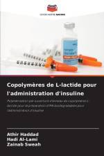 Copolymères de L-lactide pour l'administration d'insuline af Athir Haddad