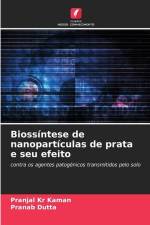 Biossíntese de nanopartículas de prata e seu efeito af Pranjal Kr Kaman