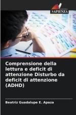 Comprensione della lettura e deficit di attenzione Disturbo da deficit di attenzione (ADHD) af Beatriz Guadalupe E. Apaza