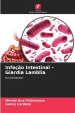 Infeção Intestinal - Giardia Lamblia af Wendy Auz Palomeque
