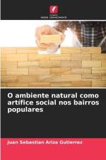 O ambiente natural como artífice social nos bairros populares af Juan Sebastian Ariza Gutierrez