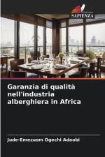 Garanzia di qualità nell'industria alberghiera in Africa af Jude-Emezuom Ogechi Adaobi
