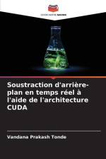 Soustraction d'arrière-plan en temps réel à l'aide de l'architecture CUDA af Vandana Prakash Tonde