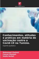 Conhecimentos, atitudes e práticas em matéria de vacinação contra a Covid-19 na Tunísia. af Mohamed Chahed