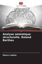Analyse sémiotique structurelle. Roland Barthes af Mauro Ludeña