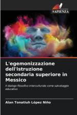 L'egemonizzazione dell'istruzione secondaria superiore in Messico af Alan Tonatiuh López Niño