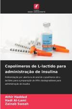 Copolímeros de L-lactido para administração de insulina af Athir Haddad