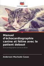 Manuel d'échocardiographie canine et féline avec le patient debout af Anderson Machado Casas