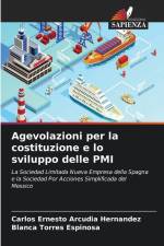 Agevolazioni per la costituzione e lo sviluppo delle PMI af Carlos Ernesto Arcudia Hernandez