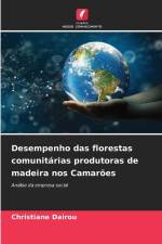 Desempenho das florestas comunitárias produtoras de madeira nos Camarões af Christiane Dairou