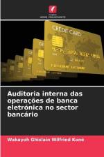 Auditoria interna das operações de banca eletrónica no sector bancário af Wakayoh Ghislain Wilfried Koné