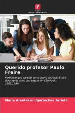 Querido profesor Paulo Freire af María Arantzazu Ugartechea Arrieta