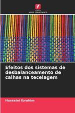 Efeitos dos sistemas de desbalanceamento de calhas na tecelagem af Hussaini Ibrahim
