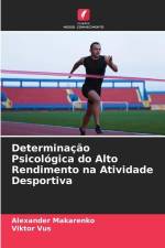 Determinação Psicológica do Alto Rendimento na Atividade Desportiva af Alexander Makarenko
