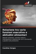 Relazione tra varie funzioni esecutive e abitudini alimentari af Carolina Vargas