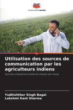 Utilisation des sources de communication par les agriculteurs indiens af Yudhishther Singh Bagal