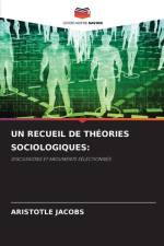 UN RECUEIL DE THÉORIES SOCIOLOGIQUES: af Aristotle Jacobs