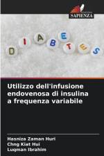 Utilizzo dell'infusione endovenosa di insulina a frequenza variabile af Hasniza Zaman Huri