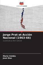 Jorge Prat et Acción Nacional (1963-66) af Mario Valdes