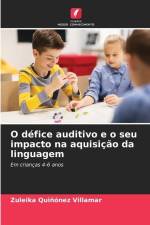 O défice auditivo e o seu impacto na aquisição da linguagem af Zuleika Quiñónez Villamar
