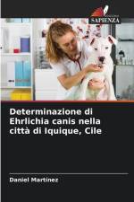 Determinazione di Ehrlichia canis nella città di Iquique, Cile af Daniel Martinez