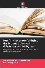 Perfil Histomorfológico da Mucosa Antral Gástrica em H-Pylori af Venkatraman Janarthanam