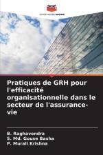 Pratiques de GRH pour l'efficacité organisationnelle dans le secteur de l'assurance-vie af B. Raghavendra