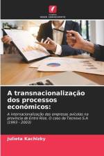 A transnacionalização dos processos económicos: af Julieta Kachizky