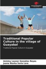 Traditional Popular Culture in the village of Guayabal af Anisley Leonor González Reyes