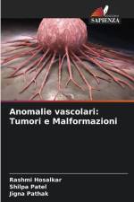 Anomalie vascolari: Tumori e Malformazioni af Rashmi Hosalkar