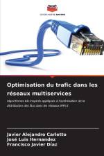 Optimisation du trafic dans les réseaux multiservices af Javier Alejandro Carletto