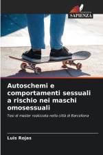 Autoschemi e comportamenti sessuali a rischio nei maschi omosessuali af Luis Rojas