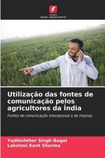 Utilização das fontes de comunicação pelos agricultores da Índia af Yudhishther Singh Bagal
