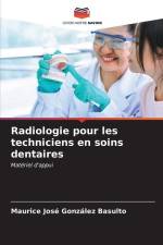 Radiologie pour les techniciens en soins dentaires af Maurice José González Basulto