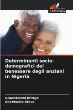 Determinanti socio-demografici del benessere degli anziani in Nigeria af Oluwabunmi Ibitoye