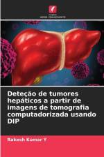 Deteção de tumores hepáticos a partir de imagens de tomografia computadorizada usando DIP af Rakesh Kumar Y