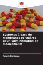 Systèmes à base de membranes polymères pour l'administration de médicaments af Rajesh Nanjappa