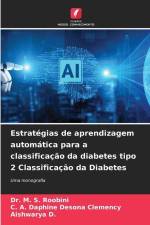 Estratégias de aprendizagem automática para a classificação da diabetes tipo 2 Classificação da Diabetes af M. S. Roobini