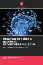 Atualização sobre a gestão da ESQUIZOFRENIA 2019 af José María Bonich