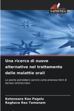 Una ricerca di nuove alternative nel trattamento delle malattie orali af Koteswara Rao Pagolu