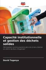 Capacité institutionnelle et gestion des déchets solides af David Taganya