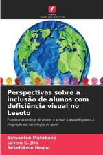Perspectivas sobre a inclusão de alunos com deficiência visual no Lesoto af Setseetso Matobako