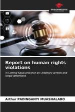 Report on human rights violations af Arthur Padinganyi Muashalabo