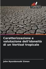Caratterizzazione e valutazione dell'idoneità di un Vertisol tropicale af John Nyandansobi Simon
