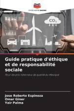 Guide pratique d'éthique et de responsabilité sociale af Jose Roberto Espinoza