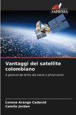 Vantaggi del satellite colombiano af Lorena Arango Cadavid