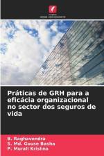Práticas de GRH para a eficácia organizacional no sector dos seguros de vida af B. Raghavendra