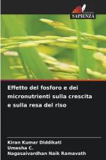 Effetto del fosforo e dei micronutrienti sulla crescita e sulla resa del riso af Kiran Kumar Diddikati