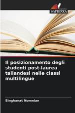Il posizionamento degli studenti post-laurea tailandesi nelle classi multilingue af Singhanat Nomnian