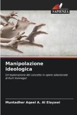 Manipolazione ideologica af Muntadher Aqeel A. Al Elayawi